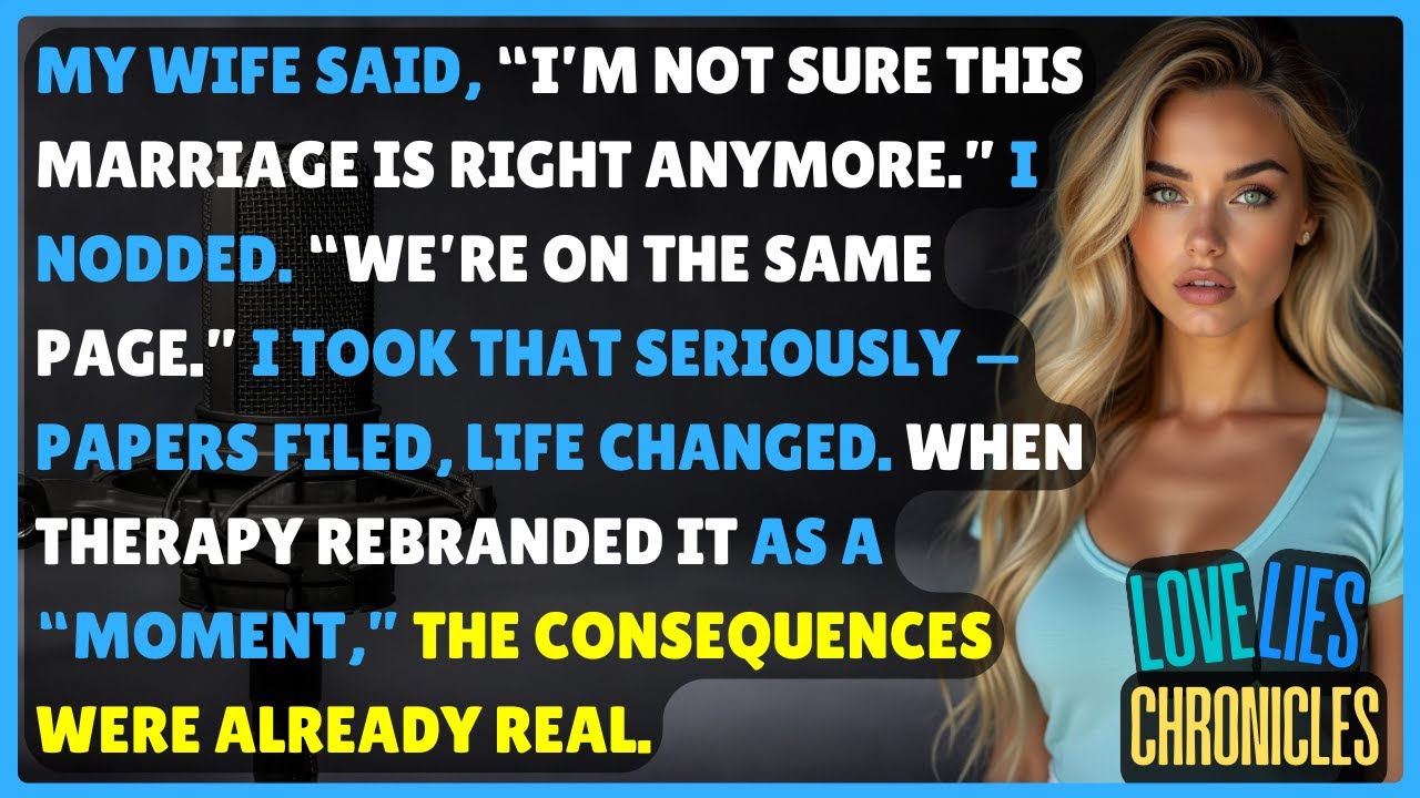 My Wife Said She Was Unsure About Our Marriage, & My Agreement Set Changes in Motion Before She Knew
