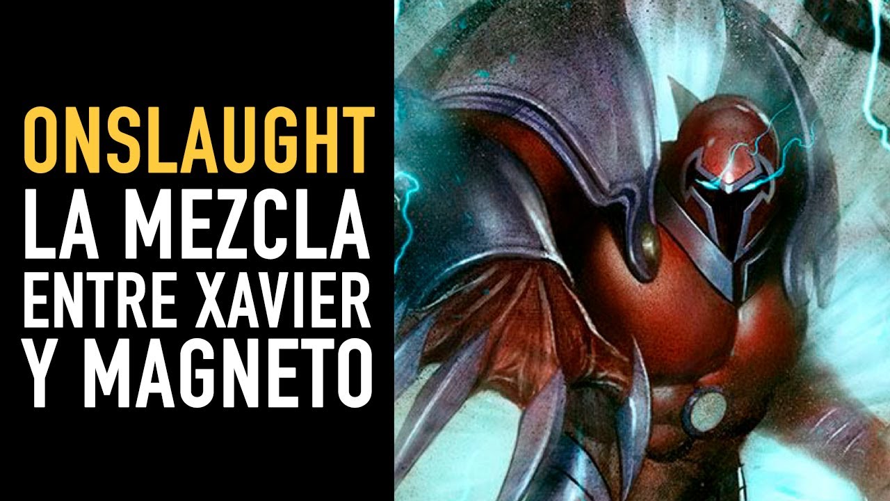 ¿Quién #$@! es Onslaught? I La mezcla entre Xavier y Magneto