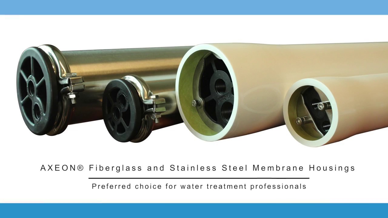 AXEON Fiberglass and Stainless Steel Membrane Housings
