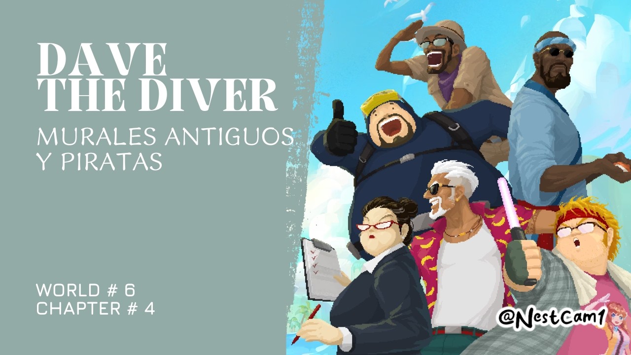 DAVE THE DIVER - 🏺Murales antiguos y piratas🏴‍☠️ | Backlog de Steam | W6 - Ch4