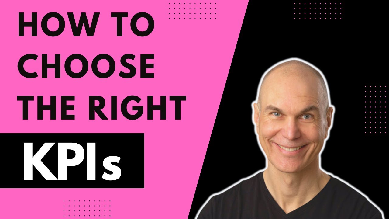 How to Choose the Right KPIs