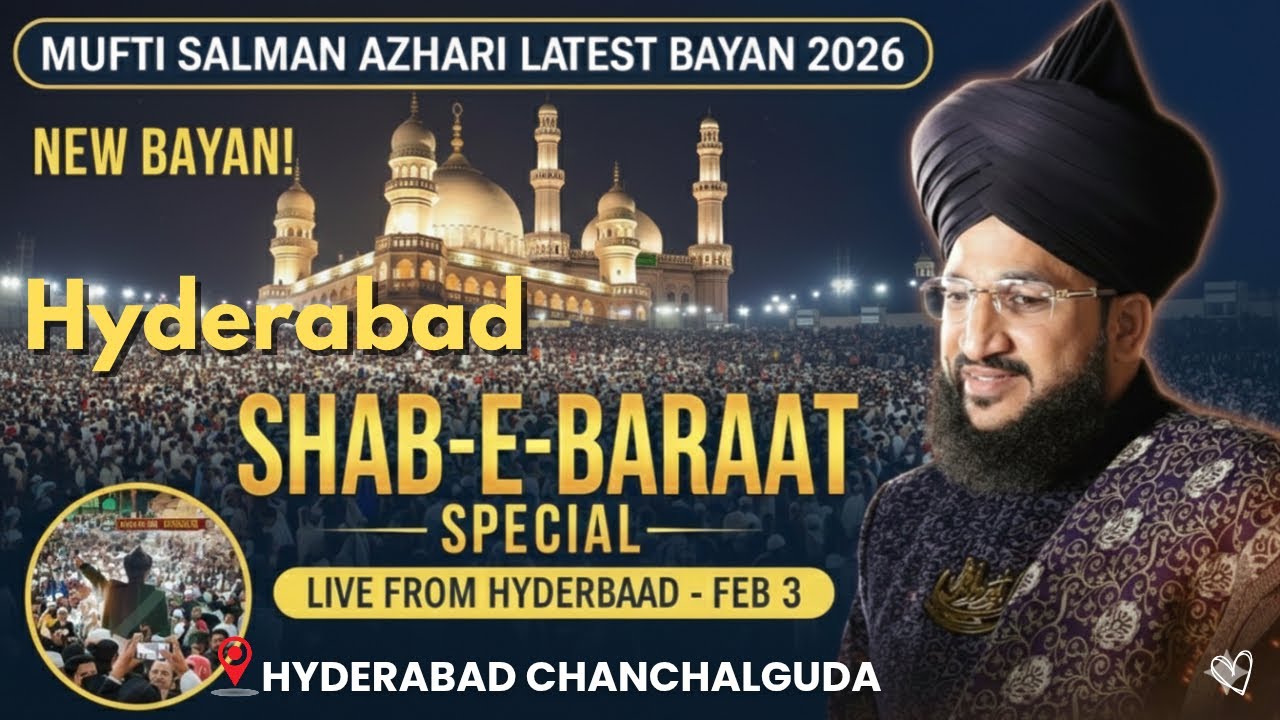 MUFTI SALMAN AZHARI SAHAB IN HYDERABAD 2026/SHAB-E-BARAT MUFTI SALMAN AZHARI NEW BAYAN 2026 HYDERABA