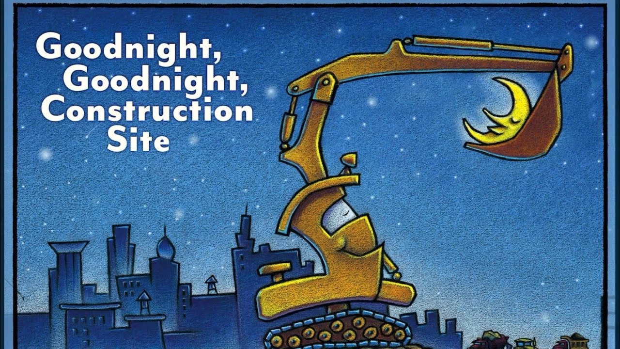 Goodnight, Goodnight, Construction Site Audiobook Read Along @ Book in Bed