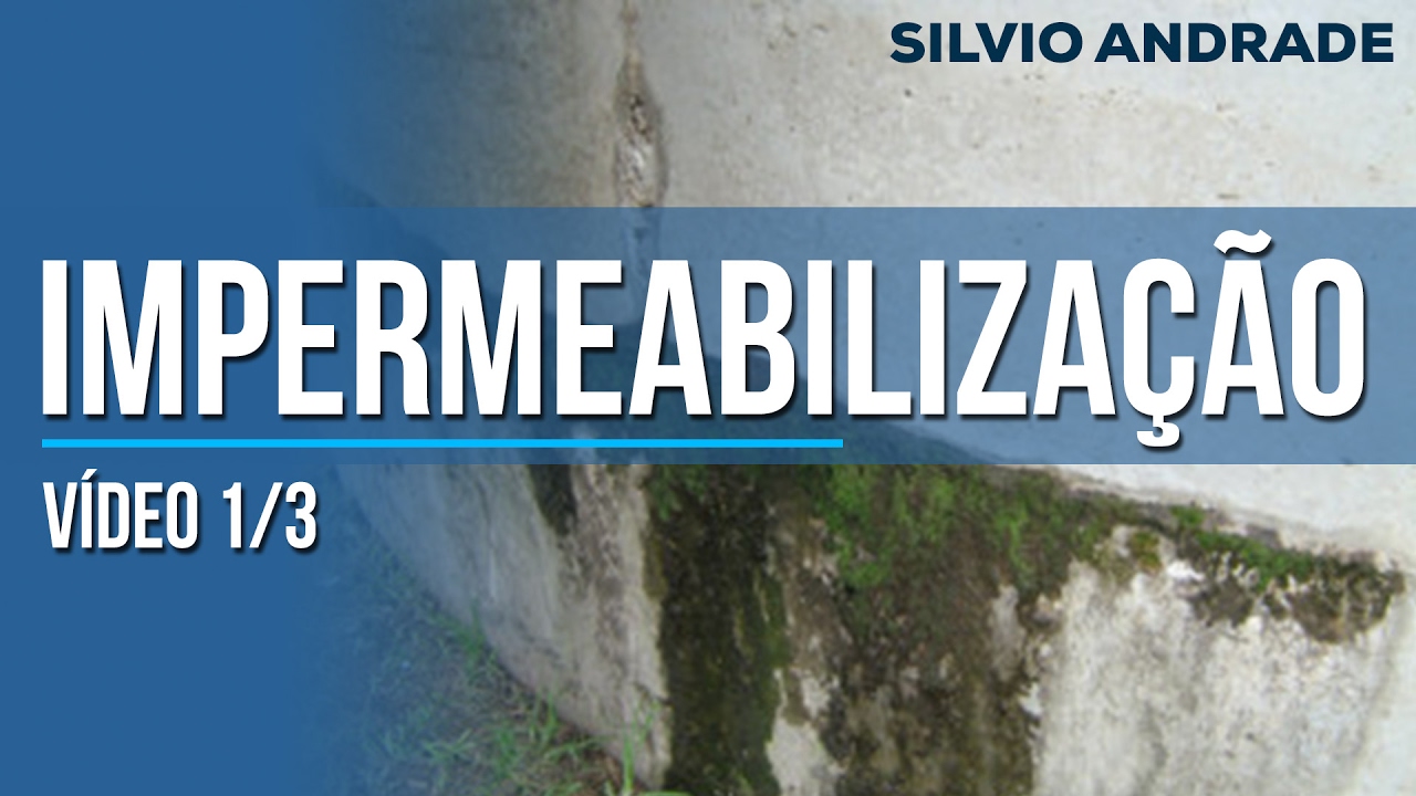 Impermeabilização de estruturas de concreto - Parte 1/3