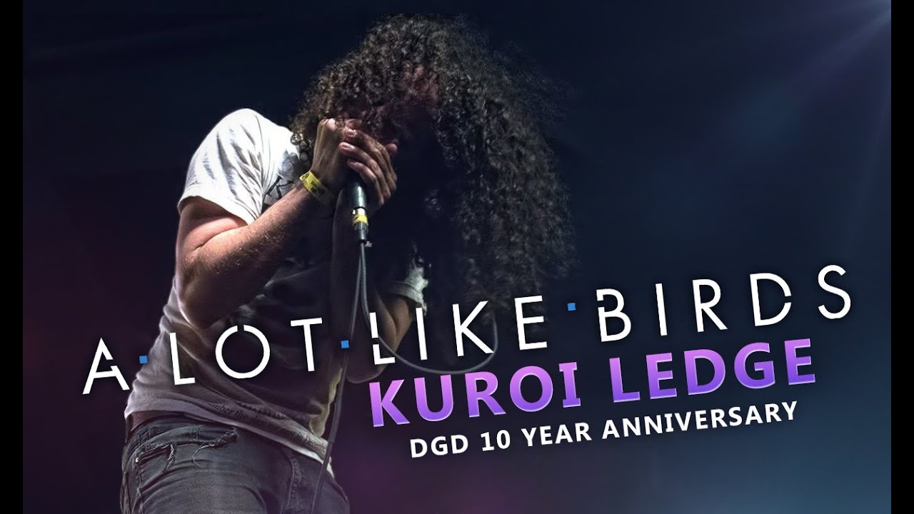 A Lot Like Birds - "Kuroi Ledge" LIVE! DGD 10 Year Anniversary Tour