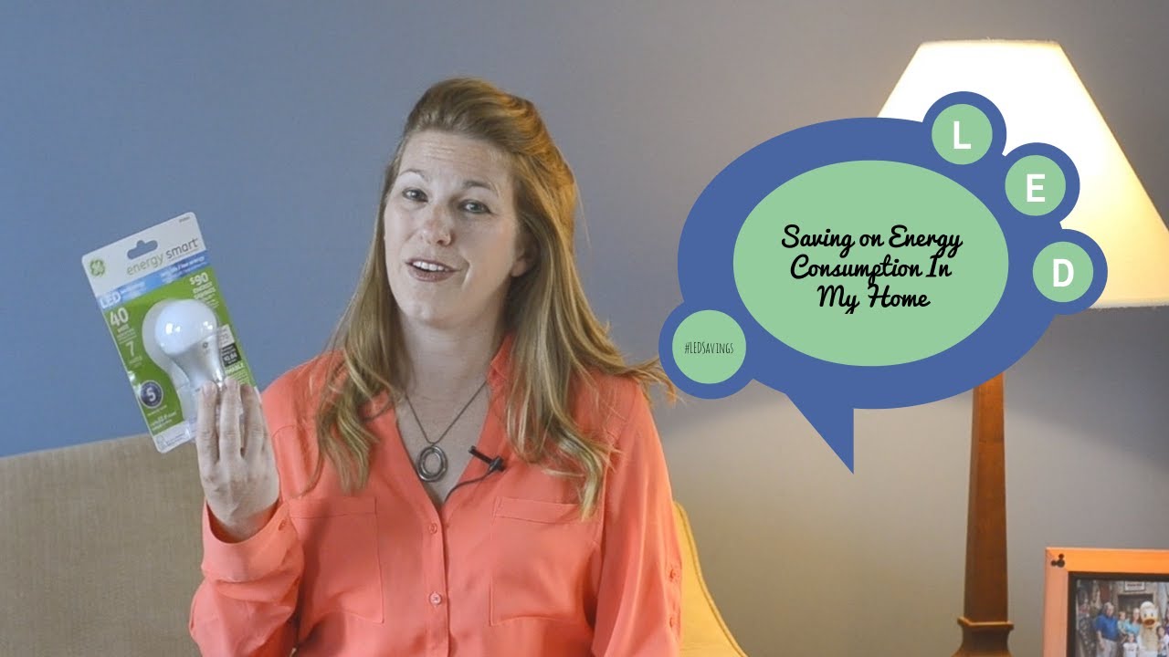 Saving on Energy Consumption In My Home With GE LED Light Bulbs #LEDSavings