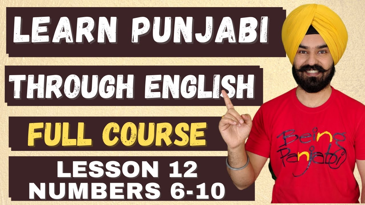 Learn Punjabi Lesson12  - Second set of Numbers from 6 to 10 in Punjabi Language