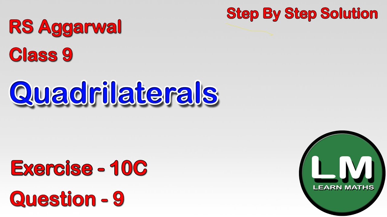 Quadrilaterals| Class 9 Exercise 10C Question 9 | RS Aggarwal | Learn Maths