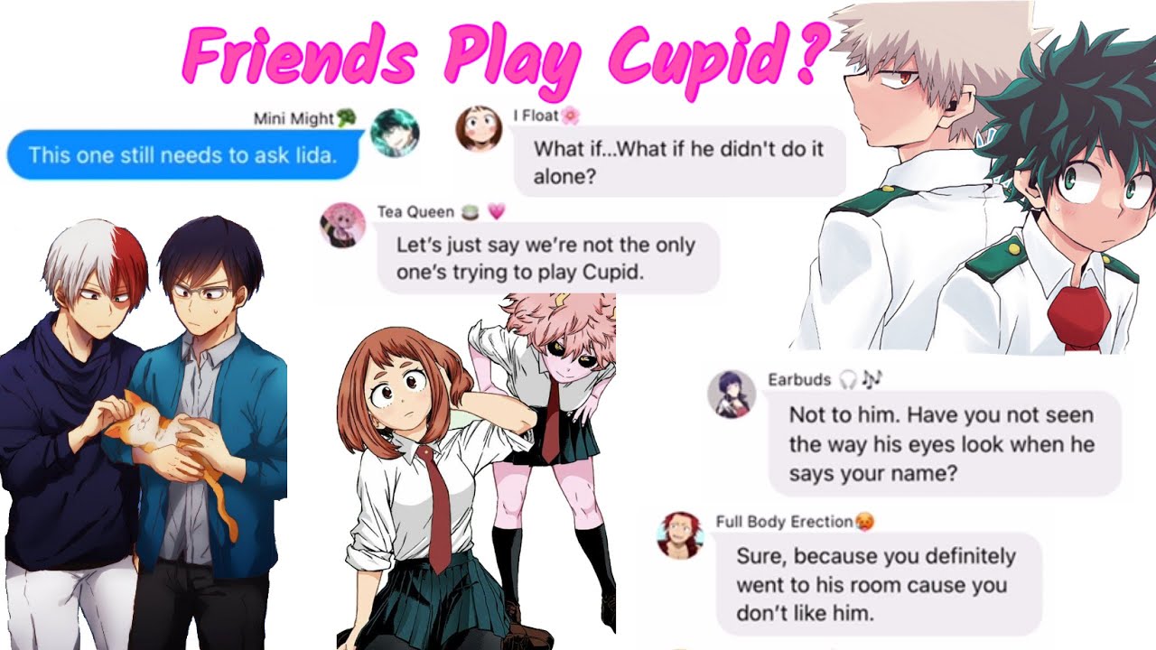 Friends Play Cupid👀💘 Valentines Day Special  Pt. 1/2 | MHA Texts