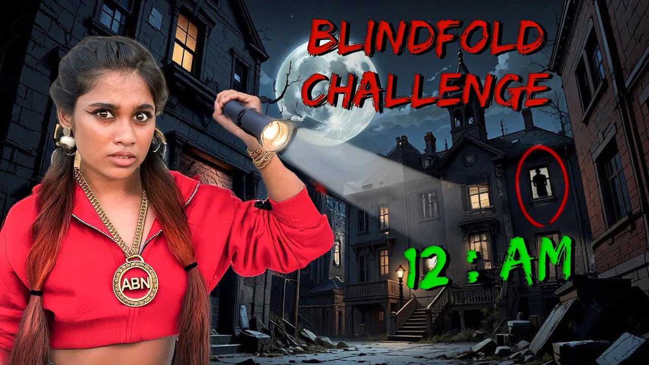  Surviving the Blindfold Challenge in a Haunted Building
