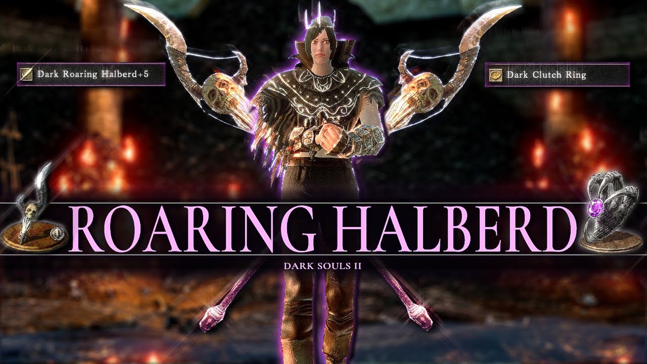 The Roaring Halberd is The BEST Dark Weapon in Dark Souls 2!