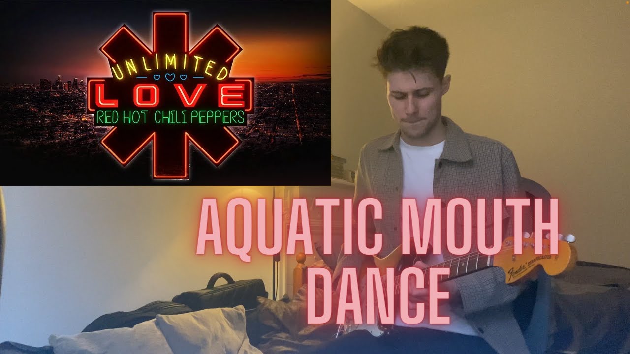 Red Hot Chili Peppers - Aquatic Mouth Dance (Guitar Cover WITH TABS)