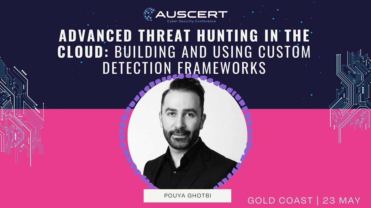 AUSCERT2025 - Advanced Threat Hunting in the Cloud by Pouya Ghotbi
