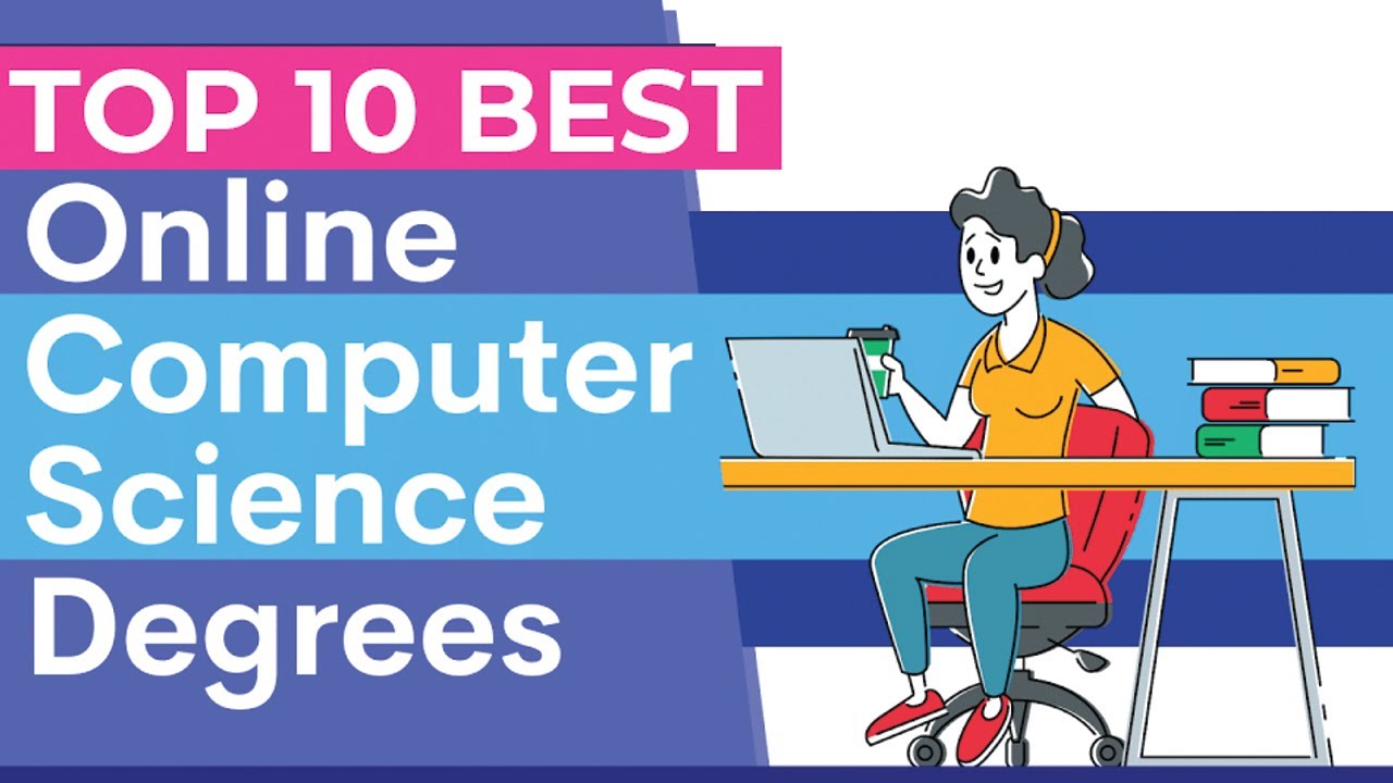 The 10 Best Online Computer Science Degrees | Best Free Online Computer Science Courses