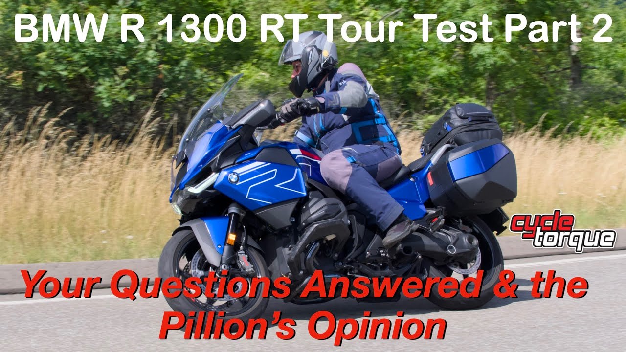 BMW R 1300 RT PART 2 - questions answered and The Pillion Opinon