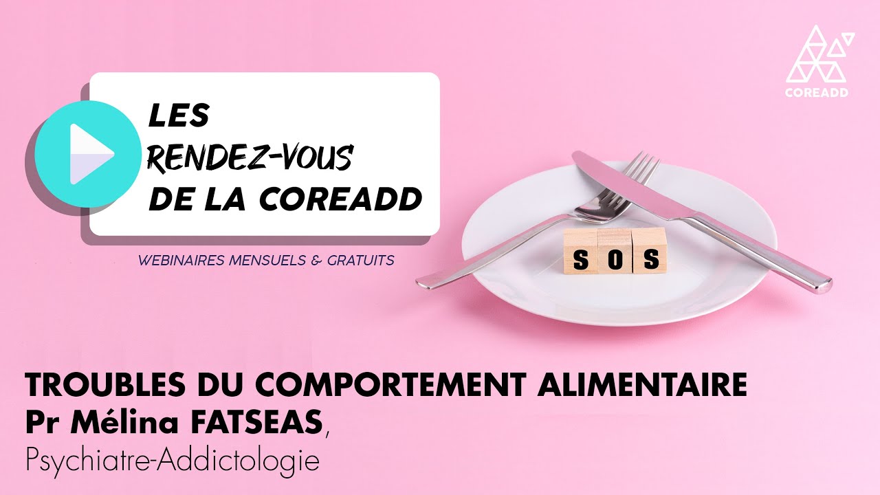 Troubles du comportement alimentaire | Les Rendez-vous de la Coreadd
