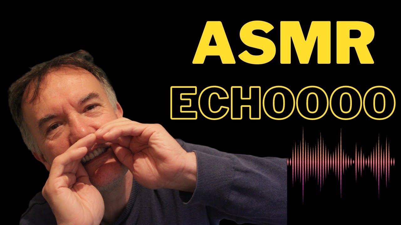 Un asmr en echoooooo