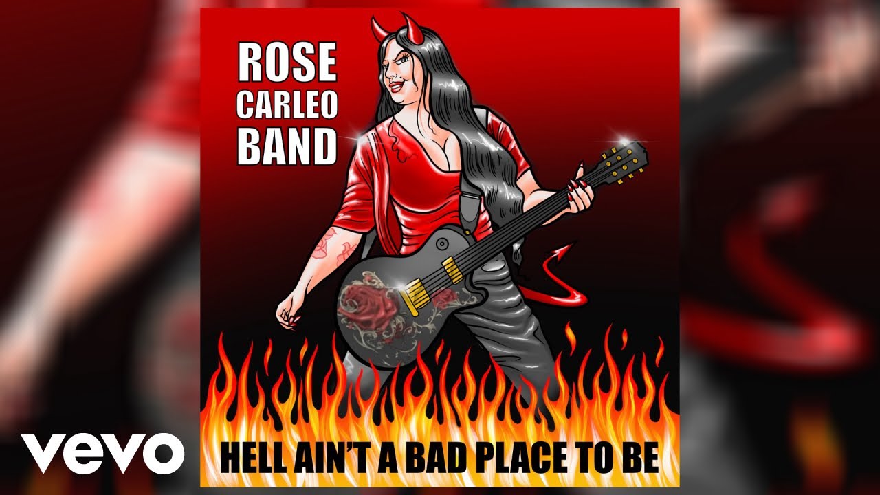 Rose Carleo Band - Hell Ain't A Bad Place To Be (Official Audio)