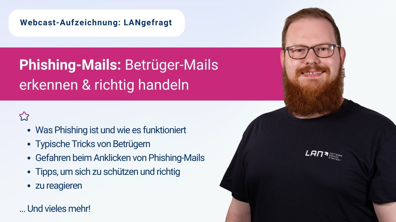 Phishing-Mails: Betrüger-Mails erkennen und richtig handeln (LANgefragt)