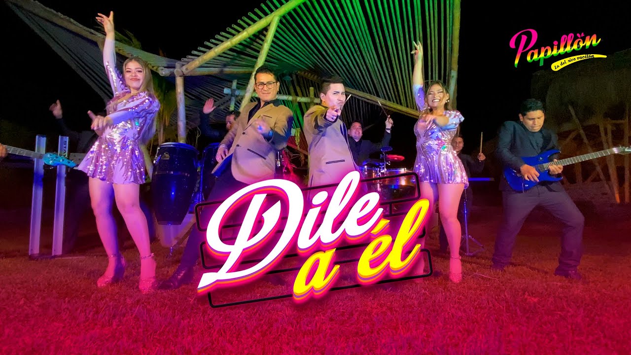 Papillón - Dile a Él (Videoclip Oficial)