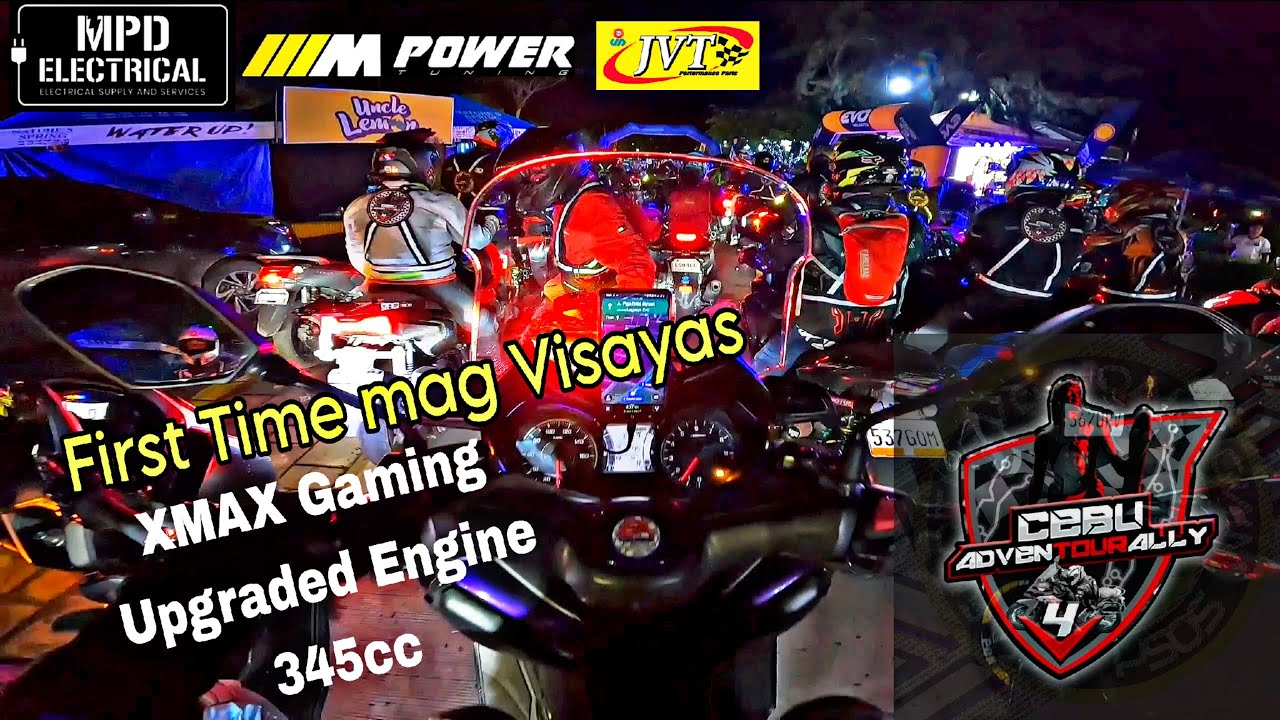 CEBU ADVENTOURALLY V4 | YAMAHA XMAX UPGRADED ENGINE 345CC JVT
