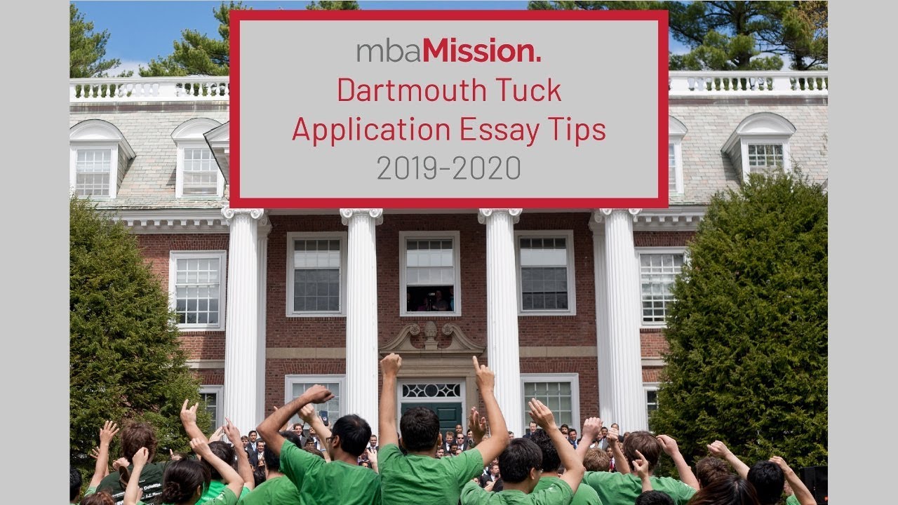 Dartmouth Tuck Application Essay Tips 2019 2020