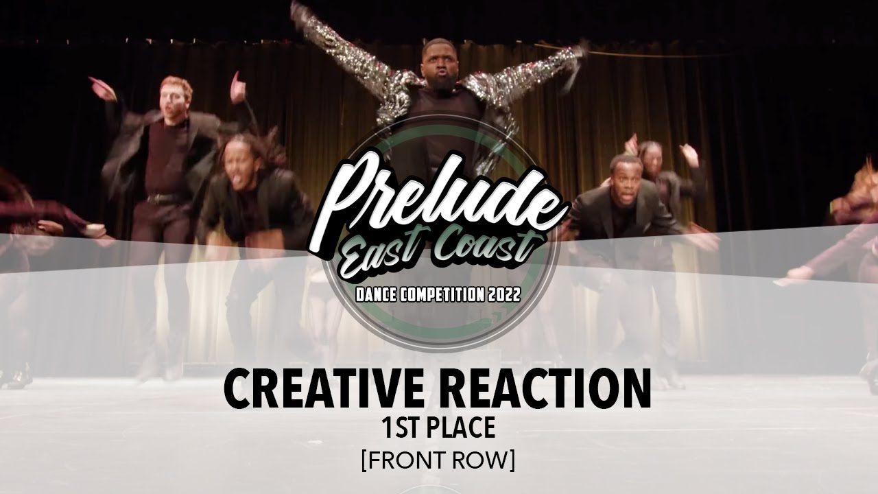 (1ST PLACE) Creative Reaction [FRONT ROW] || Prelude East Coast 2022 || #PreludeEC2022