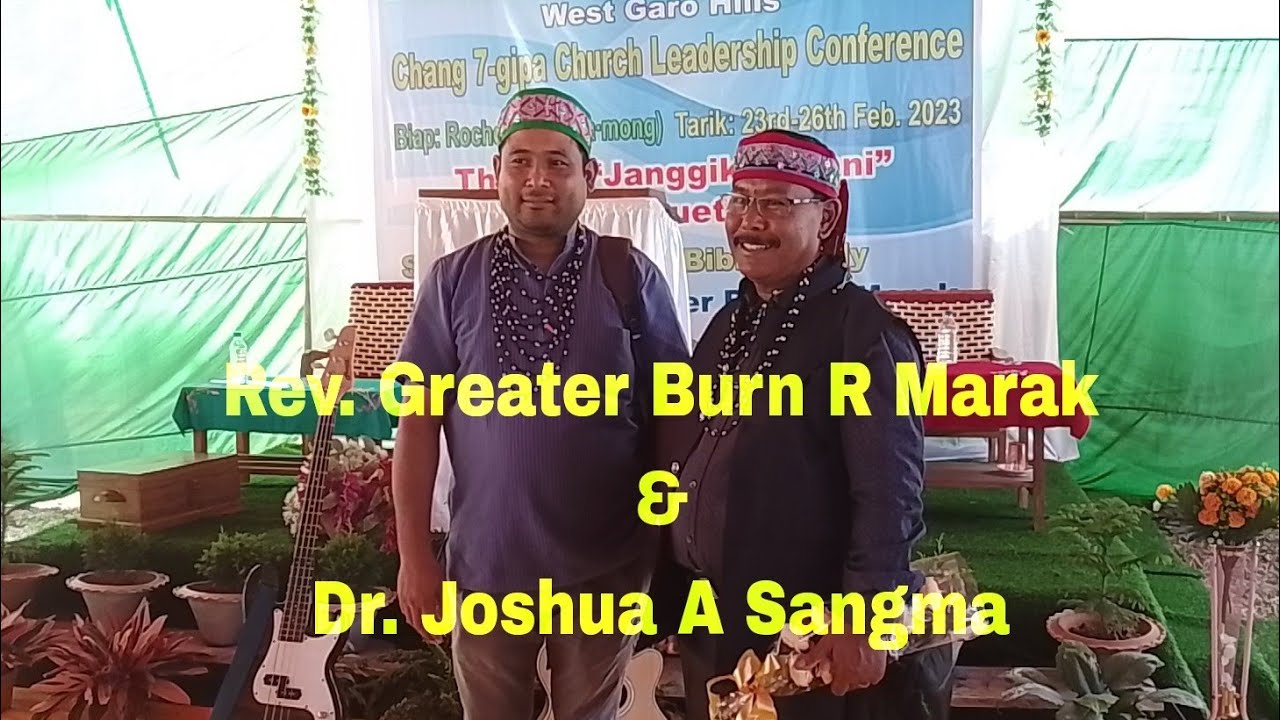 Bongagipa Singga Sikon Mai A•sel Ong•gen || Rev. Greater Burn R Marak || CLC Conference