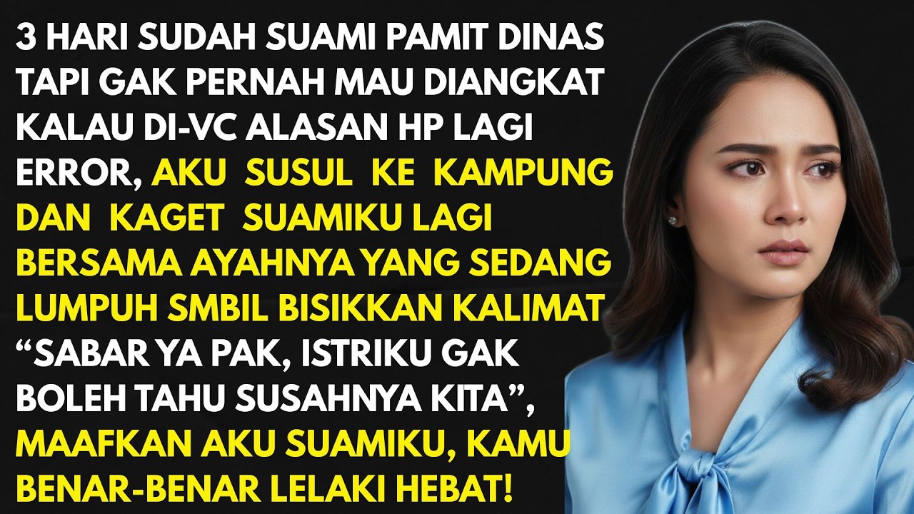 3 HARI PAMIT DINAS TAPI GAK MAU DI-VC, AKU SUSUL KE KAMPUNG TERNYATA SUAMIKU LAGI LAKUKAN HAL INI!