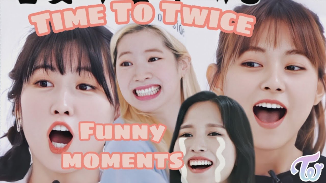 TIME TO TWICE FUNNY MOMENTS