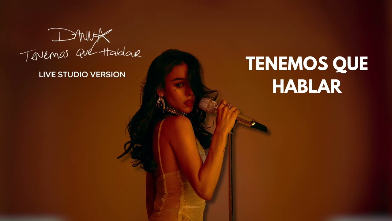 Danna - TENEMOS QUE HABLAR (Live Studio Version) [From: Tenemos que hablar: Un filme de Childstar]
