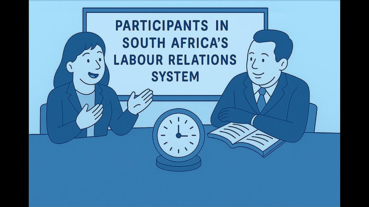 Participants in South Africa's Labour Relations System