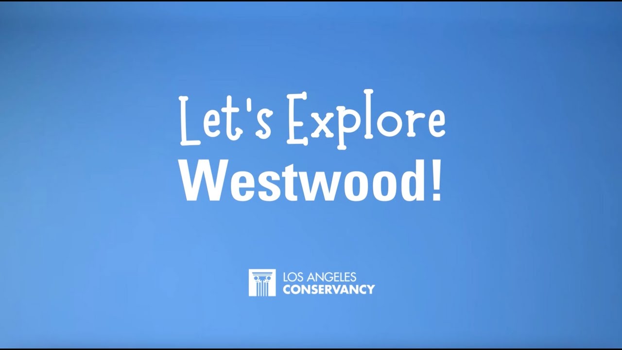Let's Explore: Westwood!