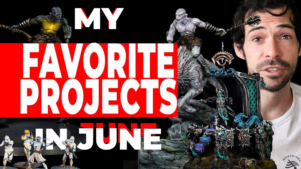 My favorite Miniature Painting Projects of the month - June
