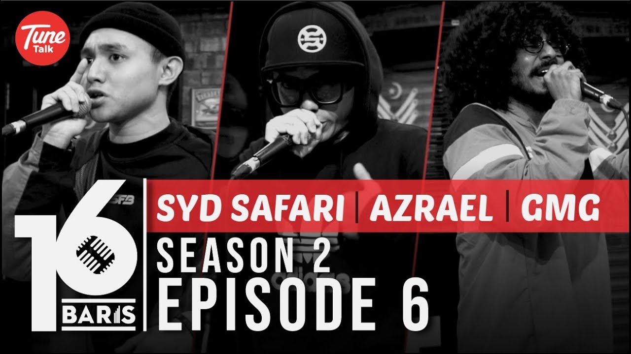 16 BARIS | Season 2 | EP06 | Syd Safari, Azrael & GMG