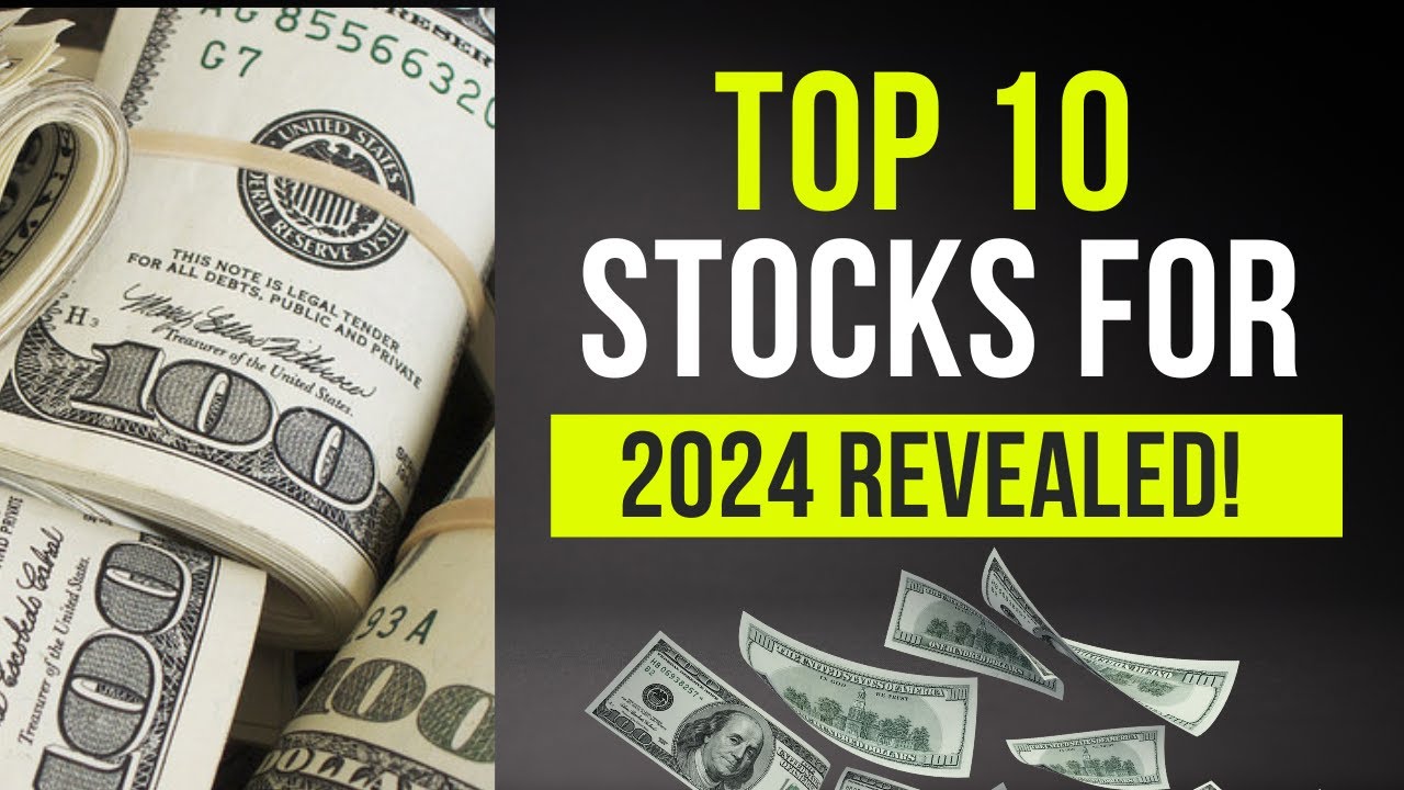 Top 10 Stocks to Buy in 2024 Revealed!
