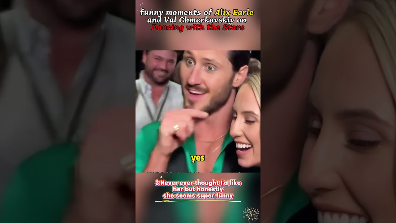 funny moments of Alix Earle and Val Chmerkovskiy on Dancing with the Stars