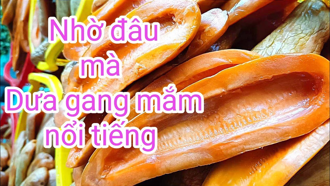 Một bí quyết duy nhất làm DƯA GANG MẮM nổi tiếng ✅ Lò mắm Cô Nhiều Trà Vinh.