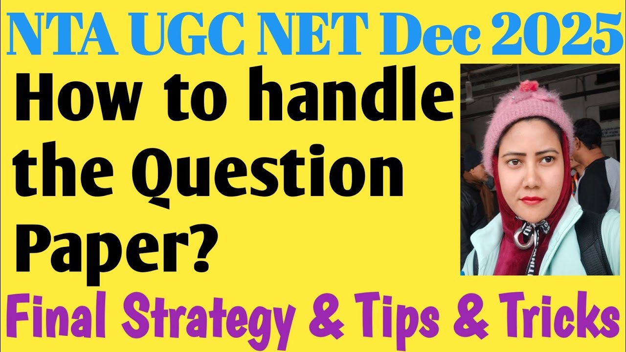 How to deal with the Question Paper?5th Jan UGC NET Exam Last Minute Tips and Tricks/UGC NET Dec