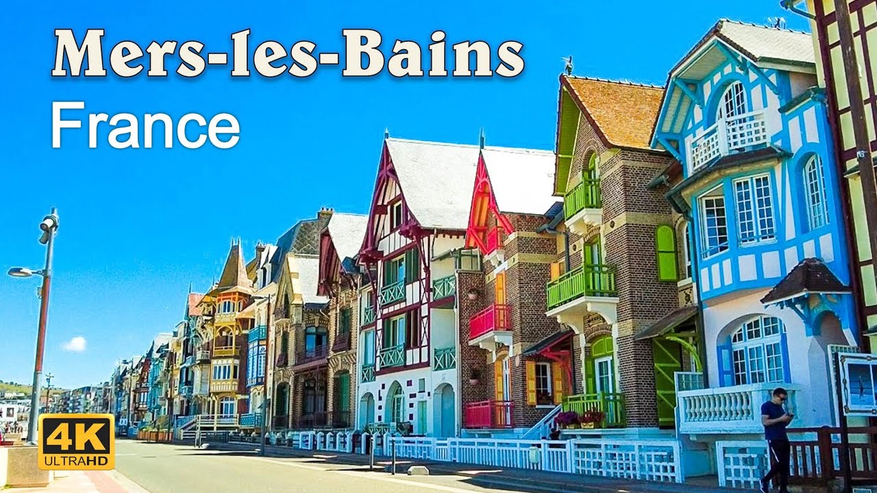 Mers les Bain, France - A Unique Architectural Village and Colorful Beachfronts - [4K UHD]