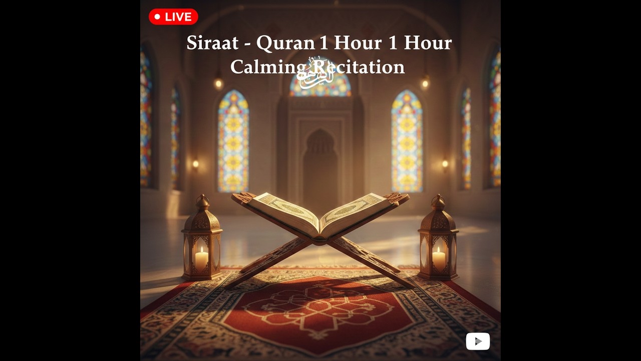 Siraat - Quran 1 Hour Calming Recitation 🌙 Heart Soothing Tilawat for Ramadan Kareem 2026 day 3