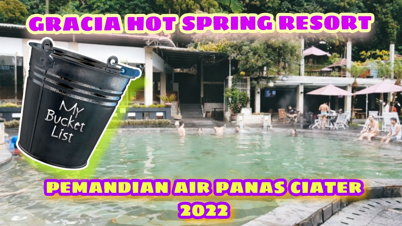 PEMANDIAN AIR PANAS CIATER 2022 || GRACIA HOT SPRING 2022 #CIATERSUBANG #CIATERHOTSPRING