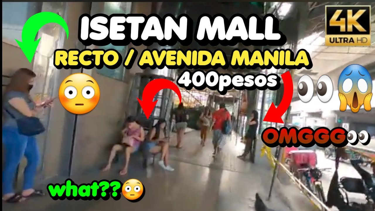 WALANG KUKURAP👀 HALA GRABE!! NGAYON😱!! ISETAN RECTO🇵🇭 / NGAYON👀UPDATE!! 2022 / AVENIDA MANILA😳