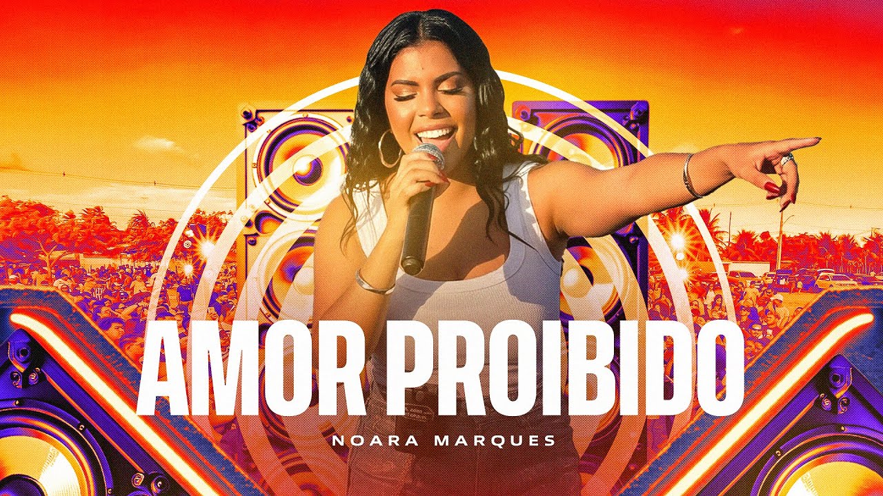 Noara Marques - Amor Proibido (Paredão do Brega)