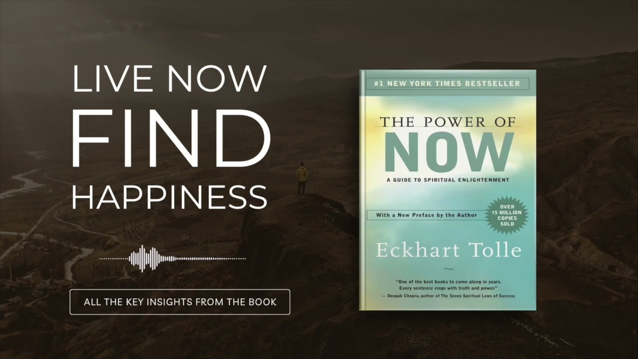 The Power of Now by Eckhart Tolle | All the key ideas in 38 minutes