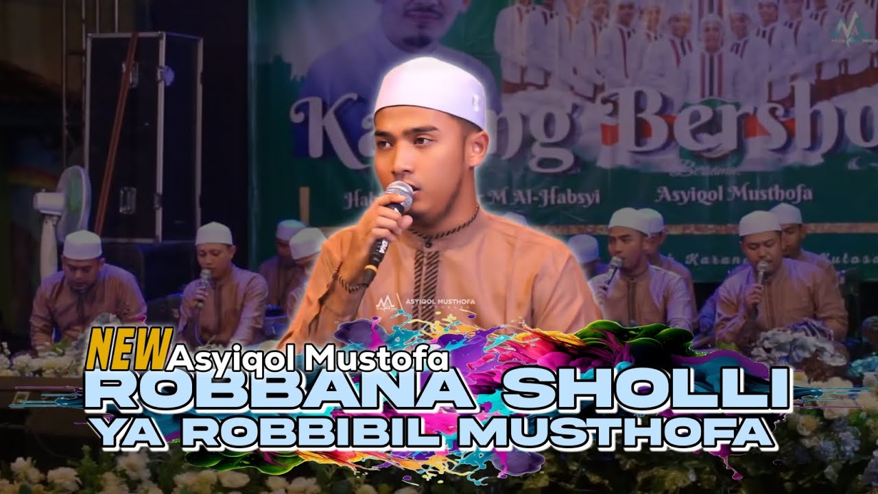 NEW‼️Robbana Sholli & Ya Robbibil Musthofa | Asyiqol Mustofa Pekalongan | Karang Bersholawat