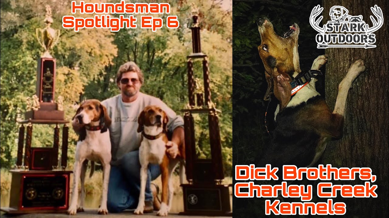 Houndsman Spotlight Episode 7 Dick Brothers, Charley Creek Kennels