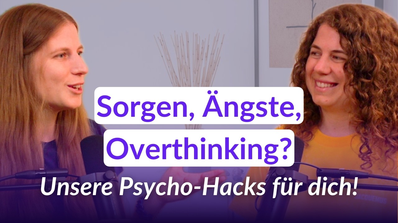 Overthinking, Angst & Sorgen: Was wirklich hilft, wenn dein Kopf nicht abschaltet