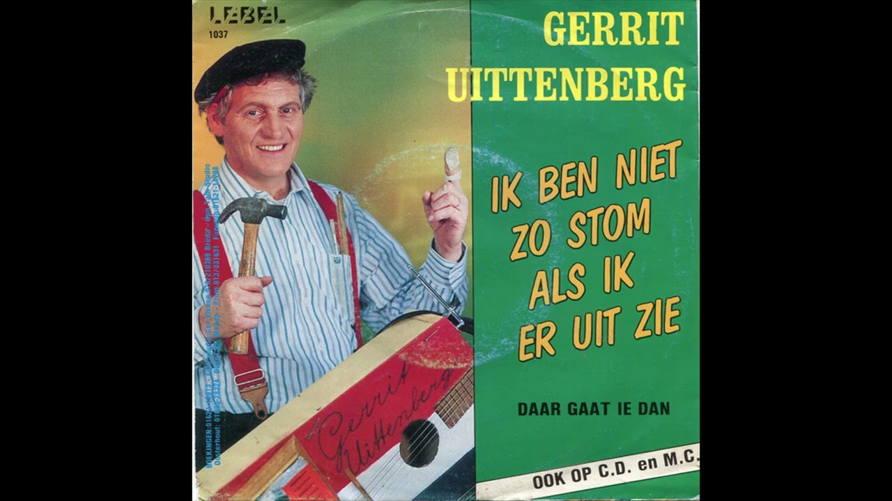 Gerrit Uittenberg   Ik Ben Niet Zo Stom Als Ik Eruit Zie  1988