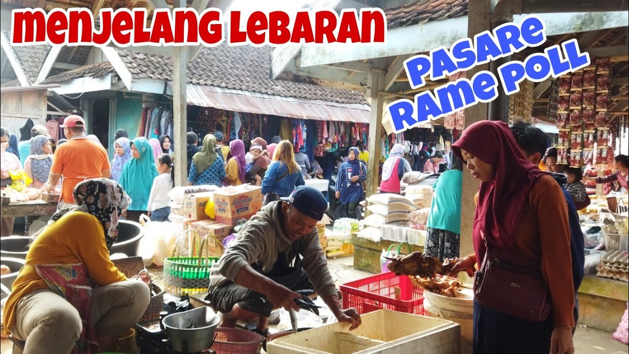 Suasana Pasar di Kampung Menjelang Lebaran,, Ramene jan Pol-polan